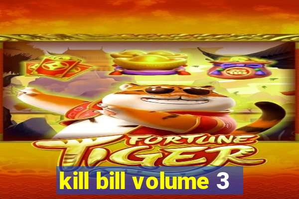 kill bill volume 3